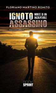 Title: Ignoto assassino, Author: Floriano Martino Romito