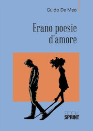 Title: Erano poesie d'amore, Author: Guido De Meo