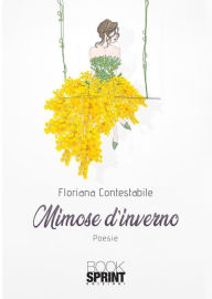 Title: Mimose d'inverno, Author: Floriana Contestabile