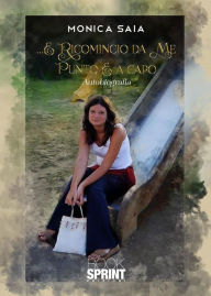 Title: .E ricomincio da me, Author: Monica Saia