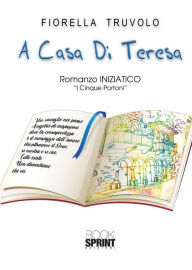 Title: A casa di Teresa, Author: Fiorella Truvolo