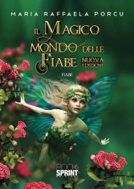 Title: Il magico mondo delle fiabe (nuova edizione), Author: Maria Raffaela Porcu