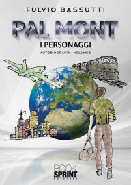 Title: Pal Mont - I personaggi, Author: Fulvio Bassutti