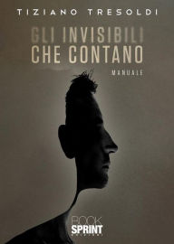 Title: Gli invisibili che contano, Author: Tiziano Tresoldi