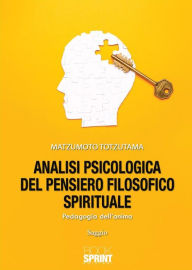 Title: Analisi psicologica del pensiero filosofico spirituale, Author: Matzumoto Totzutama