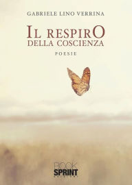 Title: Il respiro della coscienza, Author: Gabriele Lino Verrina