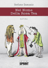 Title: Nel Nome Della Rosa Tea, Author: Stefano Damasio