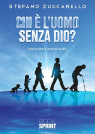 Title: Chi è l'uomo senza Dio?, Author: Stefano Zuccarello