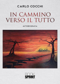 Title: In cammino verso il tutto, Author: Carlo Cocchi