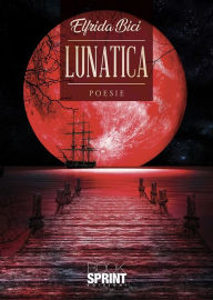 Title: Lunatica, Author: Elfrida Bici