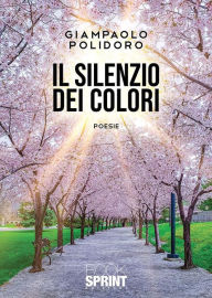 Title: Il silenzio dei colori, Author: Giampaolo Polidoro