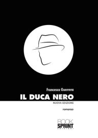 Title: Il Duca Nero (Nuova Edizione), Author: Francesca Guerrera