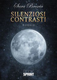 Title: Silenziosi contrasti, Author: Sara Brescia
