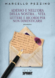 Title: Adesso e nell'ora della nostra. vita, Author: Marcello Pezzino