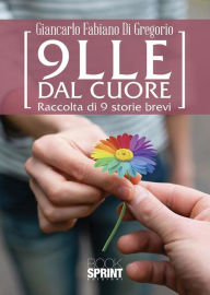 Title: 9lle dal cuore, Author: Di Gregorio Fabiano Giancarlo