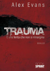 Title: Trauma, Author: Alex Evans