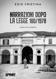 Title: Narrazioni dopo la legge 180/1978, Author: Ezio Cristina