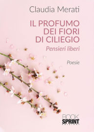 Title: Il profumo dei fiori di ciliegio, Author: Claudia Merati