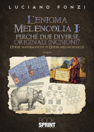 Title: L'enigma Melencolia I: perché due diverse originali incisioni?, Author: Luciano Fonzi