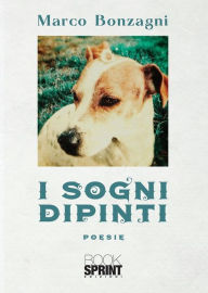 Title: I sogni dipinti, Author: Marco Bonzagni