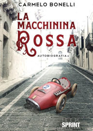 Title: La macchinina rossa, Author: Carmelo Bonelli