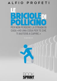 Title: Le briciole di Pollicino, Author: Alfio Profeti