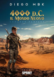 Title: 4000 d.C. - Il mondo nuovo, Author: Diego MBK
