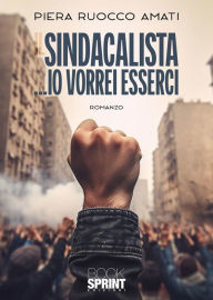 Title: Il sindacalista, Author: Piera Amati Ruocco