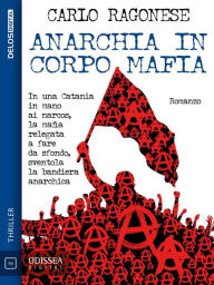 Title: Anarchia in corpo mafia, Author: Carlo Ragonese