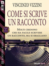 Title: Come si scrive un racconto, Author: Vincenzo Vizzini