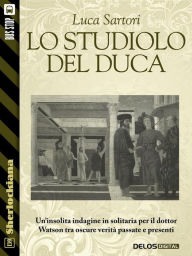 Title: Lo studiolo del duca, Author: Luca Sartori