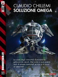 Title: Soluzione Omega, Author: Claudio Chillemi
