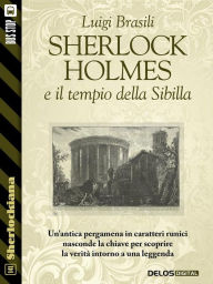 Title: Sherlock Holmes e il tempio della Sibilla, Author: Luigi Brasili