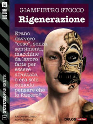 Title: Rigenerazione, Author: Giampietro Stocco