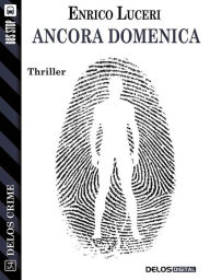 Title: Ancora domenica, Author: Enrico Luceri