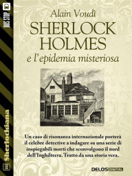 Title: Sherlock Holmes e l'epidemia misteriosa, Author: Alain Voudì
