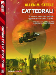 Title: Cattedrali, Author: Allen M. Steele