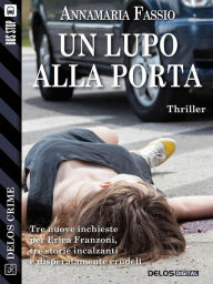 Title: Un lupo alla porta, Author: Annamaria Fassio