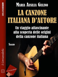 Title: La canzone italiana d'autore, Author: Maria Ausilia Gulino