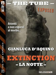 Title: Extinction III - La notte, Author: Gianluca D'Aquino