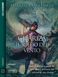 Title: Chariza Il soffio del vento, Author: Francesca Angelinelli