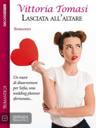 Title: Lasciata all'altare, Author: Vittoria tomasi