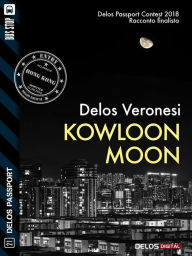 Title: Kowloon Moon, Author: Delos Veronesi