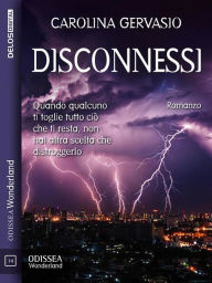 Title: Disconnessi, Author: Carolina Gervasio