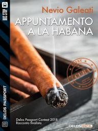 Title: Appuntamento a La Habana, Author: Nevio Galeati