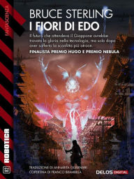 Title: I fiori di Edo, Author: Bruce Sterling