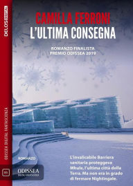 Title: L'ultima consegna, Author: Camilla Ferroni