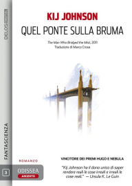 Title: Quel ponte sulla bruma, Author: Kij Johnson