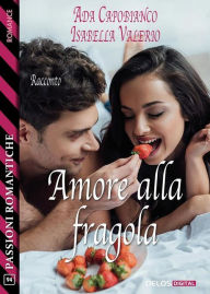 Title: Amore alla fragola, Author: Ada Capobianco