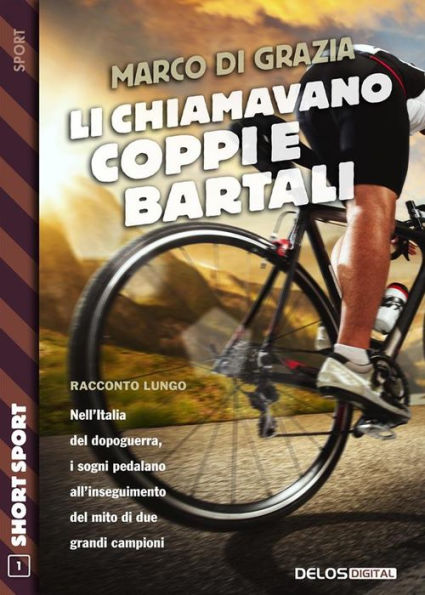 Li chiamavano Coppi e Bartali